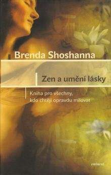 Brenda Shoshanna: Zen a umění lásky