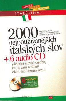 Eva Ferrarová, Vlastimila Pospíšilová, Miroslava Ferrarová: 2000 nejpoužívanějších italských slov + 6 audio CD