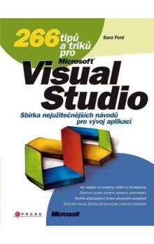 Sara Ford: 266 tipů a triků pro Microsoft Visual Studio