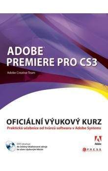 Adobe Creative Team: Adobe Premiere Pro CS3