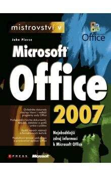 John Pierce, Kolektiv: Mistrovství v Microsoft Office 2007