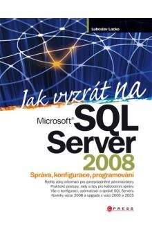 Ľuboslav Lacko: Jak vyzrát na Microsoft SQL Server 2008