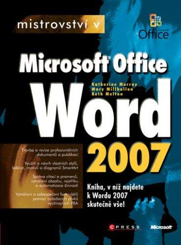 Katherine Murray, Beth Melton, Mary Millhollon: Mistrovství v Microsoft Office Word 2007