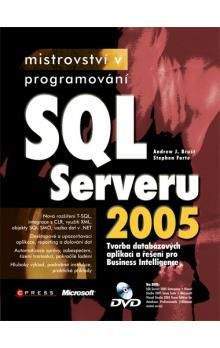 Andrew J. Brust, Stephen Forte: Mistrovství v programování SQL Serveru 2005