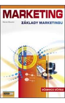 Marek Moudrý: Marketing - Základy marketingu - Učebnice učitele
