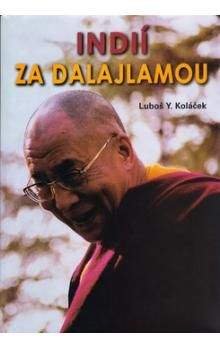 Luboš Y. Koláček: Indií za Dalajlámou