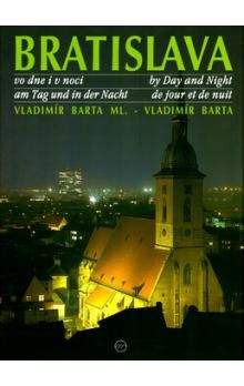 Vladimír Barta: Bratislava vo dne i v noci