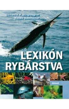 Ronald Bachfis, Gerhard K.F. Stinglwagner: Lexikón rybárstva