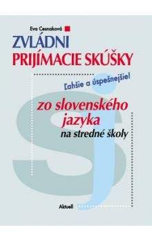 Eva Cesnaková: Zvládni prijímacie skúšky zo slovenského jazyka na stredné školy