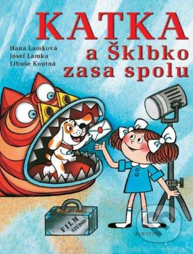 Hana Lamková a kol.: Katka a Šklbko zasa spolu