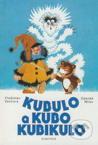 Vladislav a kol. Vančura: Kubulo a Kubo Kubikulo
