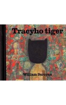 William Saroyan: Tracyho tiger