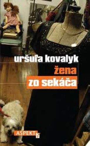 Uršula Kovalyk: Žena zo sekáča