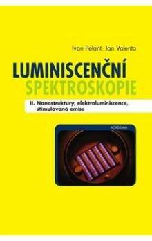 Ivan Pelant, Jan Valenta: Luminiscenční spektroskopie II.