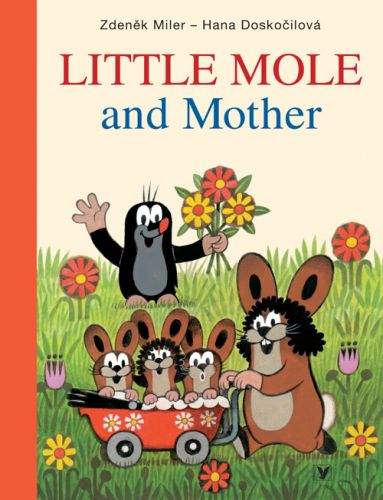 Hana Doskočilová, Zdeněk Miler: Little Mole and Mother