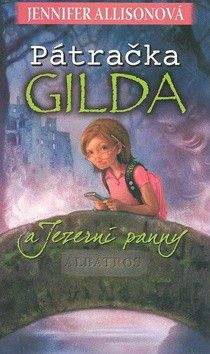 Jennifer Allisonová: Pátračka Gilda a Jezerní panny