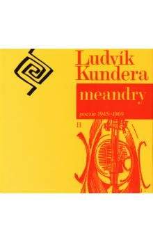 Ludvík Kundera: Meandry