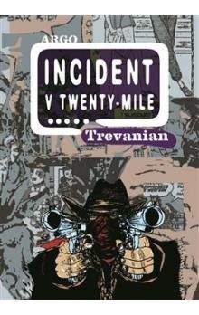 Trevanian: Incident v Twenty-Mile