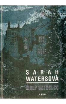 Sarah Waters: Malý vetřelec