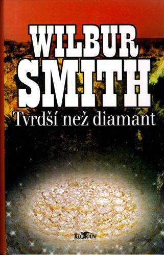 Wilbur Smith: Tvrdší než diamant