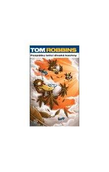 Tom Robbins: Pozpátku letící divoké kachny