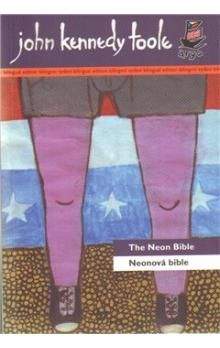 John Kennedy Toole: Neonová bible/The Neon Bible
