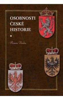 Roman Vondra: Osobnosti české historie