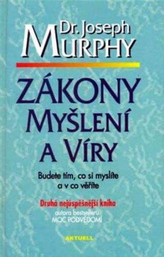 Joseph Murphy: Zákony myšlení a víry