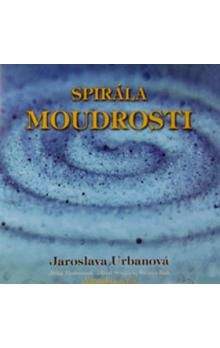 Jaroslava Urbanová: Spirála moudrosti - CD