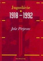 Jože Pirjevec: Jugoslávie 1918–1992