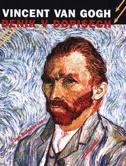 Jan Hulsker: Vincent van Gogh - Deník v dopisech