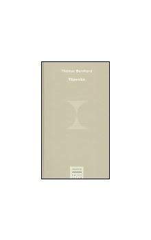 Thomas Bernhard: Vápenka