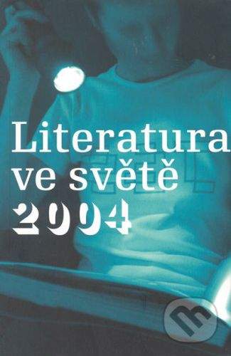 Jovanka Šotolová: Literatura ve světě 2004
