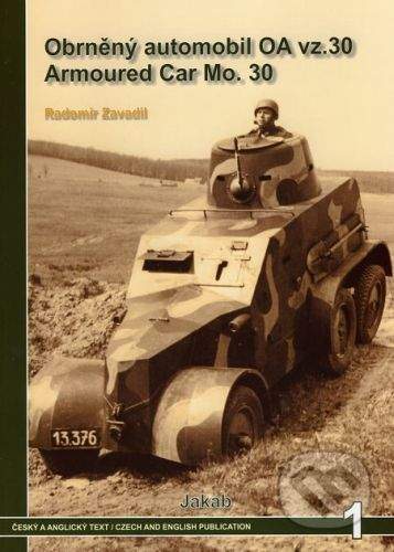 Radomír Zavadil: Obrněný automobil OA vz.30 Armoured Car Mo.30