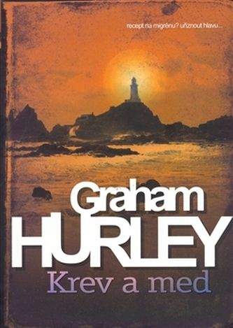 Graham Hurley: Krev a med