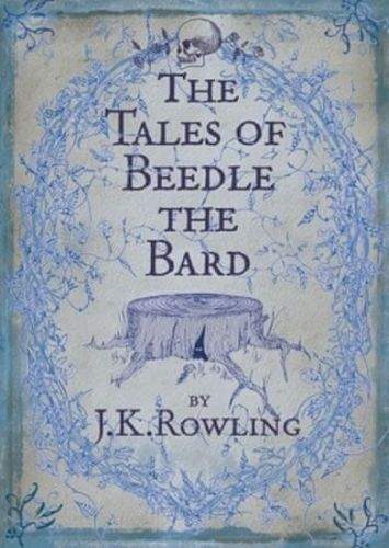 J. K. Rowling: The Tales of Beedle the Bard