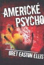 Bret Easton Ellis: Americké psycho