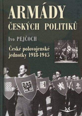 Ivo Pejčoch: Armády českých politiků