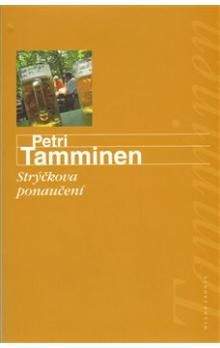 Petri Tamminen: Strýčkova ponaučení
