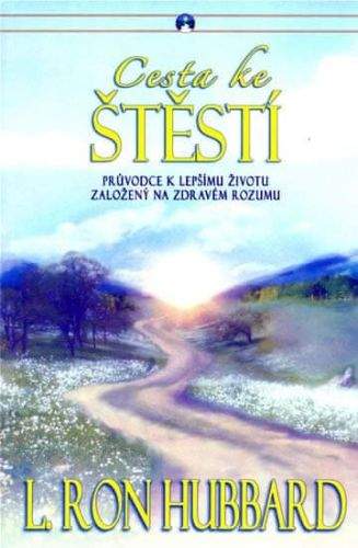 Lafayette Ronald Hubbard: Cesta ke štěstí