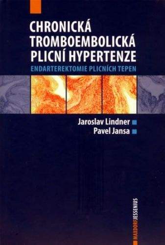 Pavel Jansa, Jaroslav Lindner: Chronická tromboembolická plicní hypertenze