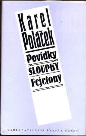 Karel Poláček: Povídky, Sloupky, Fejetony