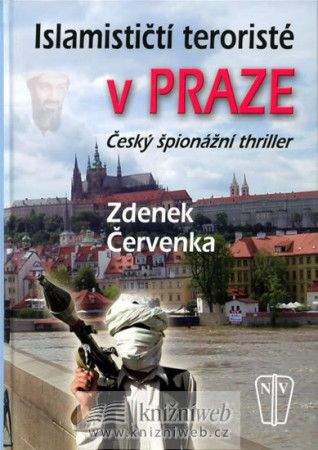 Zdeněk Červenka: Islamističtí teroristé v Praze