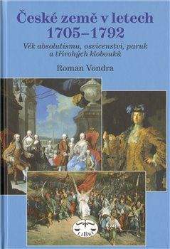 Roman Vondra: České země v letech 1705–1792