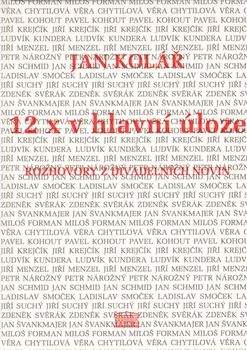 Jan Kolář: 12 x v hlavní úloze (Rozhovory z Divadelních novin)