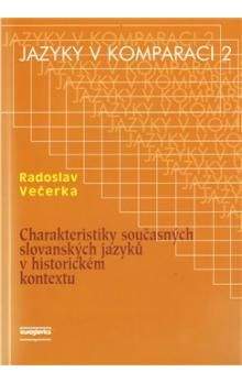 Radoslav Večerka: Charakteristiky současných slovanských jazyků v historickém kontextu