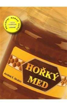 Andrej Skubic: Hořký med
