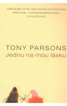 Tony Parsons: Jednu na mou lásku