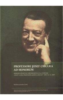 Markéta Jarošová: Professori Josef Cibulka ad honorem