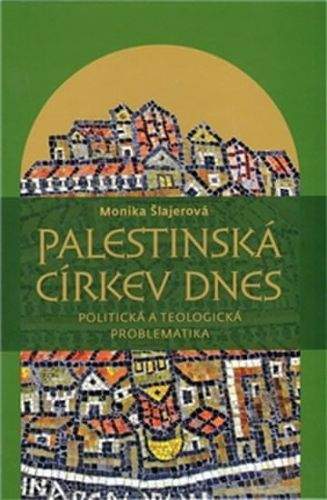Monika Langrock Šlajerová: Palestinská církev dnes